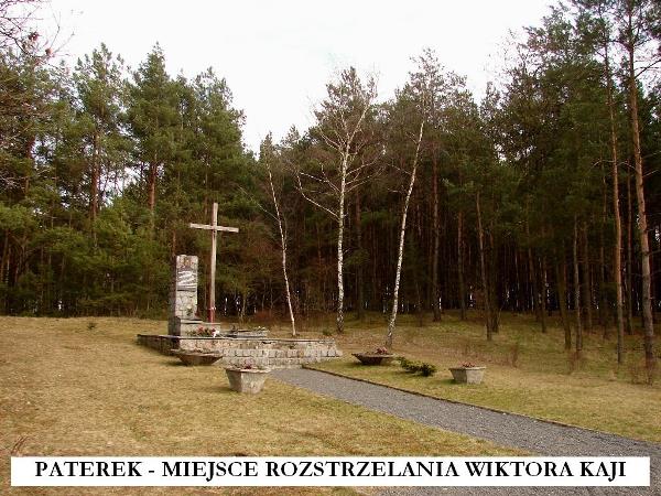 PATEREK - miejsce rozstrzelania Wiktora Kaji